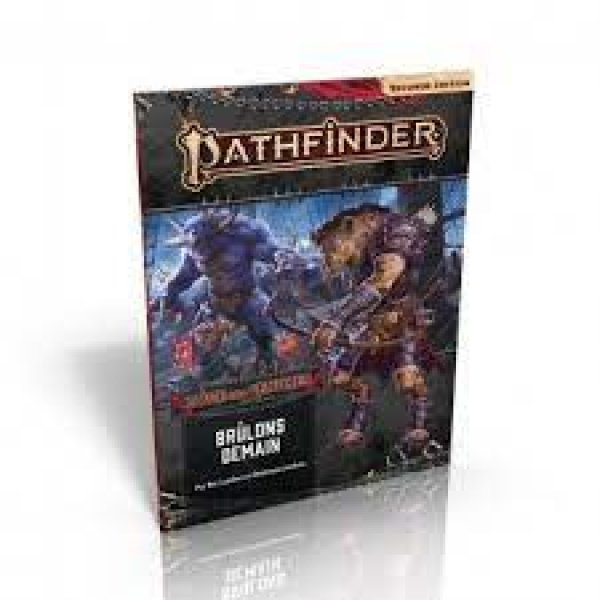 Pathfinder 2 - Age des cendres 3/6 - Brûlons demain