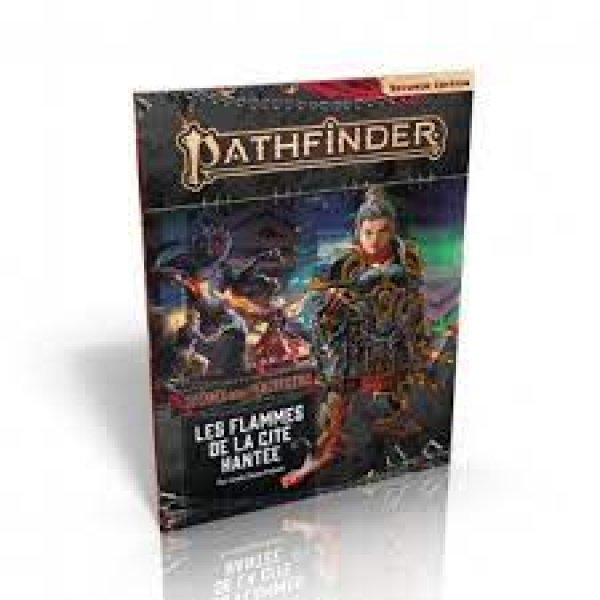 Pathfinder 2 - Age des cendres 4/6 - Les flammes de la cité hantée