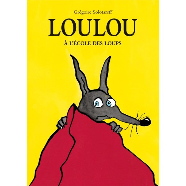Loulou à l'école des loups (cartonné)