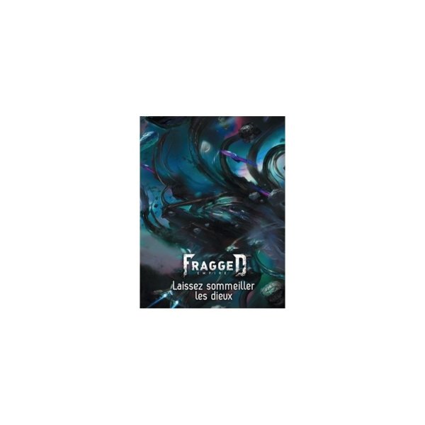 Fragged Empire - Laissez sommeiller les dieux