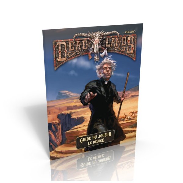 Deadlands - Reloaded - Guide du Joueur du Déluge