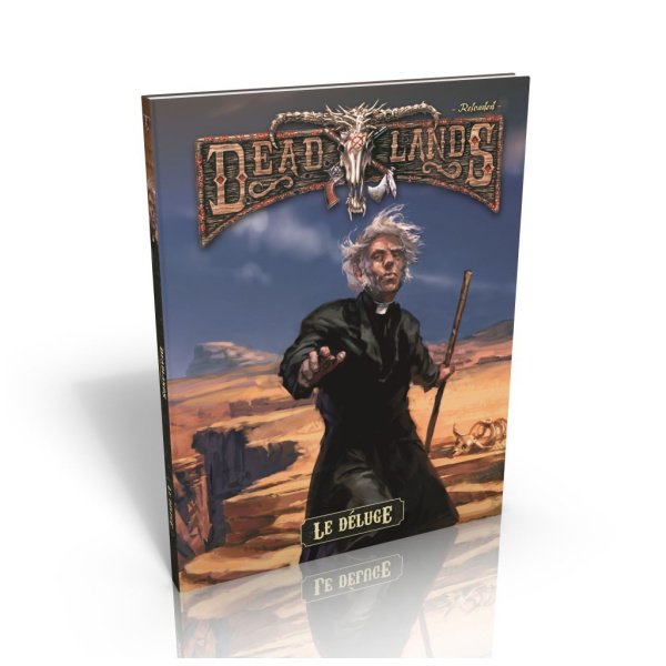 Deadlands - Reloaded - Le Déluge