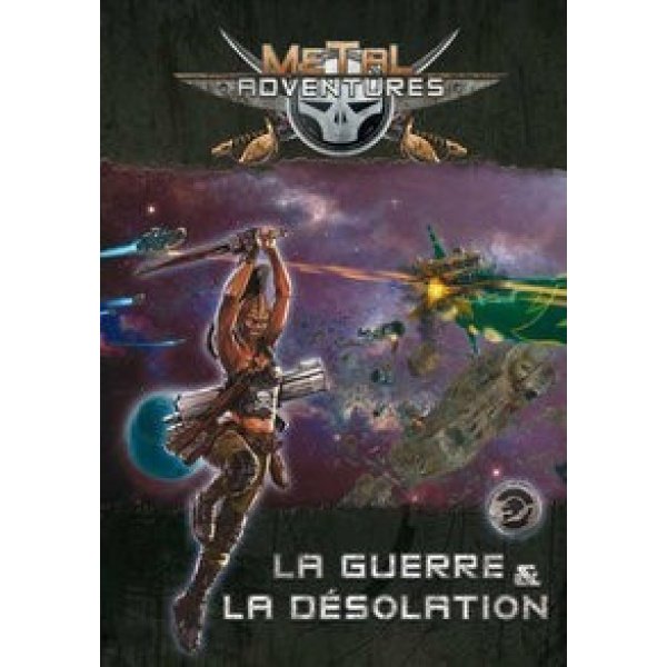 Metal Adventures - La Guerre & La Désolation