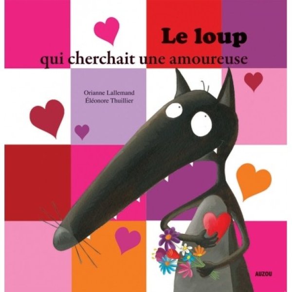 Le loup qui cherchait une amoureuse (cartonné)
