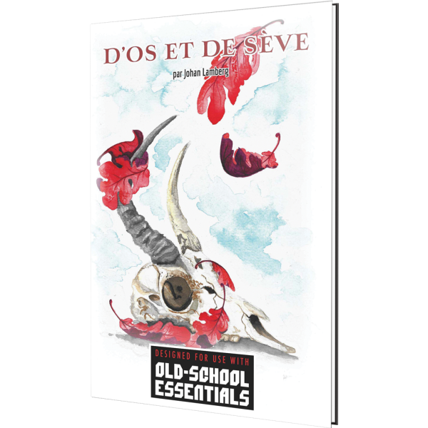 Old School Essential - Scénario - D'os et de sève