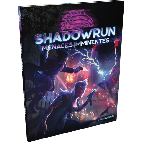 Shadowrun 6 - Menaces Imminentes