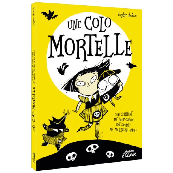 Une Colo Mortelle tome1 - Ou comment un loup-garou est devenu ma meilleure amie