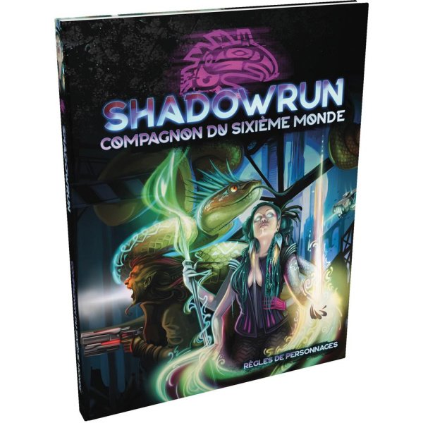 Shadowrun 6 - Le Compagnon du Sixième Monde